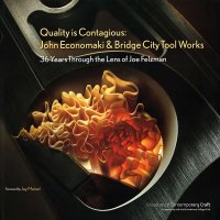 Quality is Contagious: Quality is Contagious: John Economaki & Bridge City Tool Works