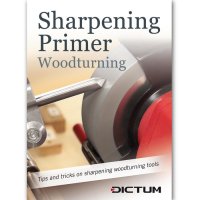 DICTUM Sharpening Primer DICTUM Sharpening Primer Woodturning - English