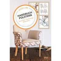 Handbuch Polstern - Handbuch Polstern - Techniken, Werkzeuge, Materialien