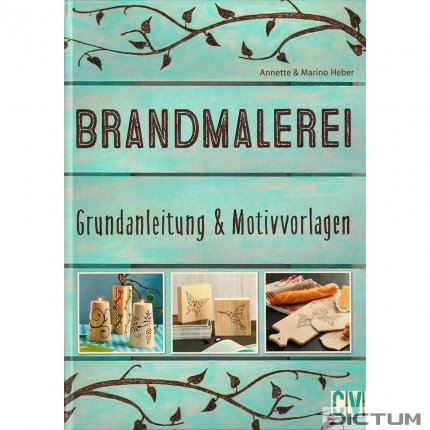 Brandmalerei - Grundanleitung & Motivvorlagen