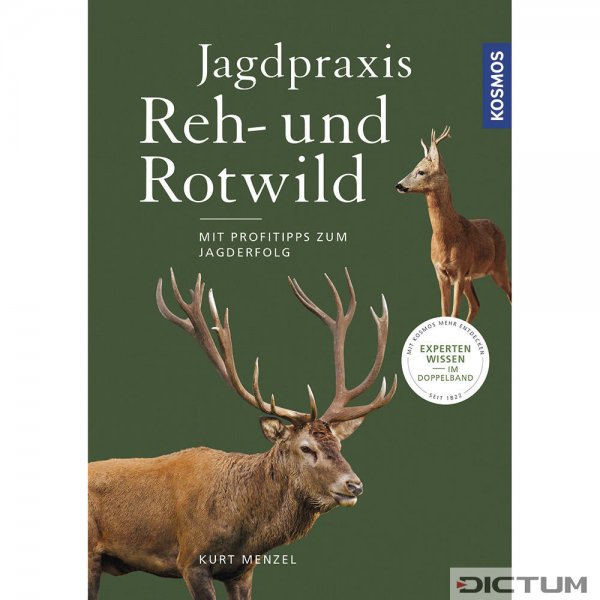 Jagdpraxis Reh- und Rotwild - Mit Profitipps zum Erfolg