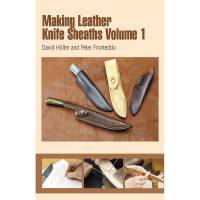 Making Leather Knife Sheaths Volume 1