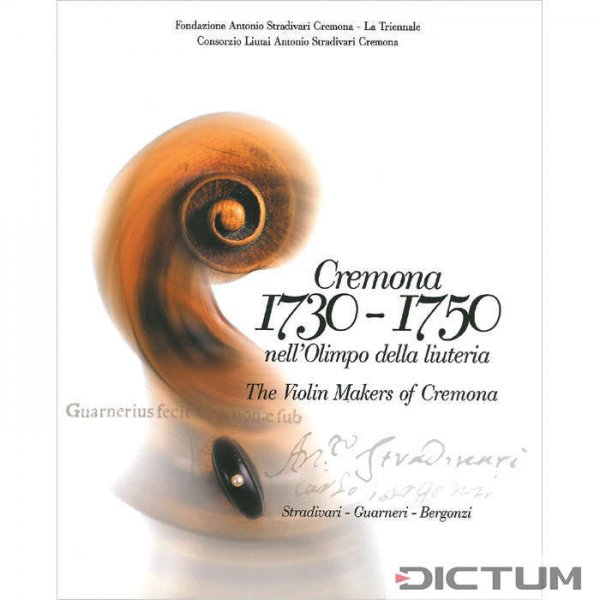 Cremona 1730 - 1750, The Violin Makers of Cremona