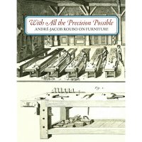 With All the Precision Possible: Roubo on Furniture