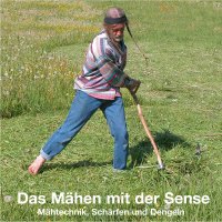 Das Mähen mit der Sense, Das Mähen mit der Sense, Deutsch