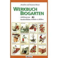 Werkbuch Biogarten - Anleitung zum handwerklichen Arbeiten in Bildern