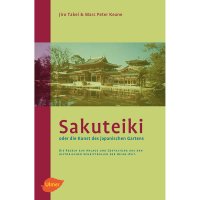 Sakuteiki oder die Kunst des Japanischen Gartens