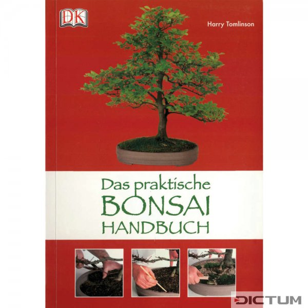 Das praktische Bonsai Handbuch