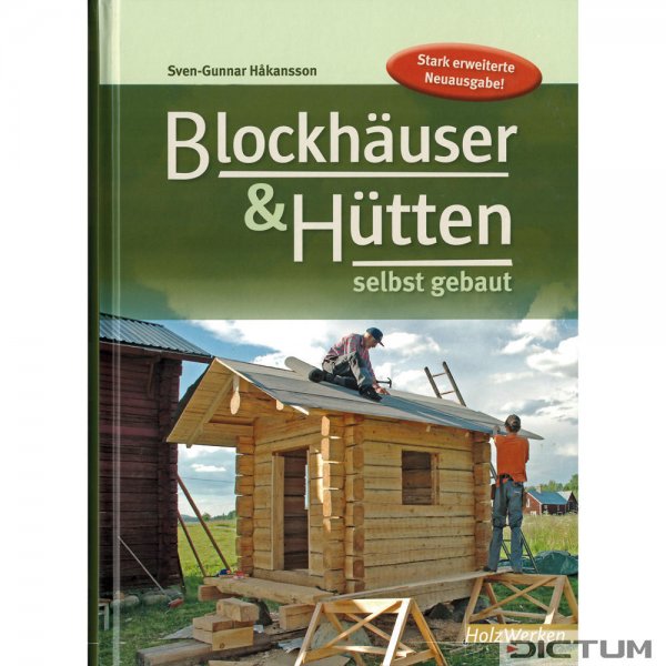 Blockhäuser und Hütten selbst gebaut