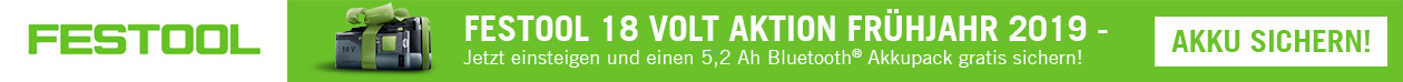 Festool 18 Volt Akkuaktion Festool 18 Volt Akkuaktion