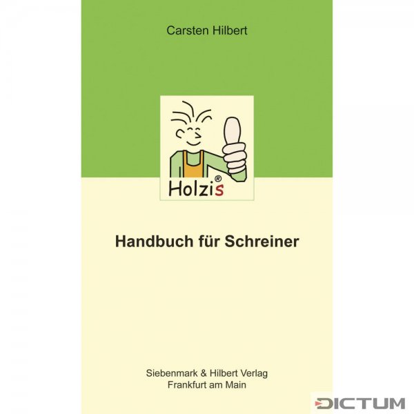 Holzis Handbuch für Schreiner